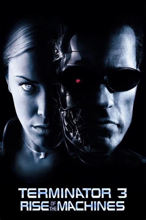 Terminator 3: Rise of the Machines (2003) .